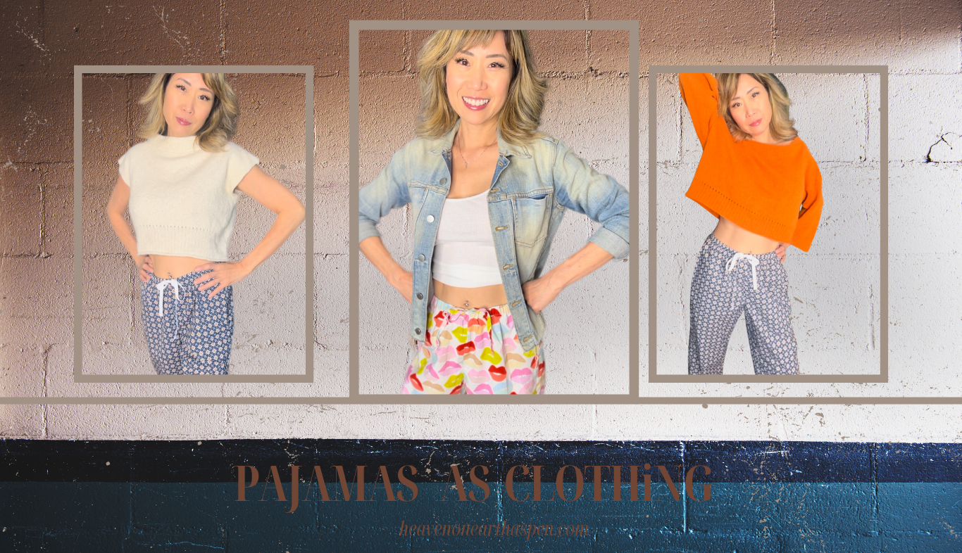 Pajamas are clothing too! Style them with a denim jacket or boxy sweater for a stylish look.