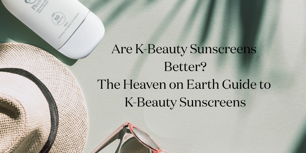 are k-beauty sunscreens better? written on a photo of sun hat, sunglasses and the pfect-a sunscreen with a green shadow of a palm leaf 