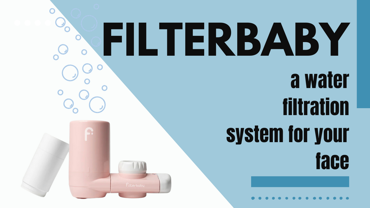 FilterBaby is a H20 filtration system that purifies water so you can wash your face with the purist water possible at Heaven on earth