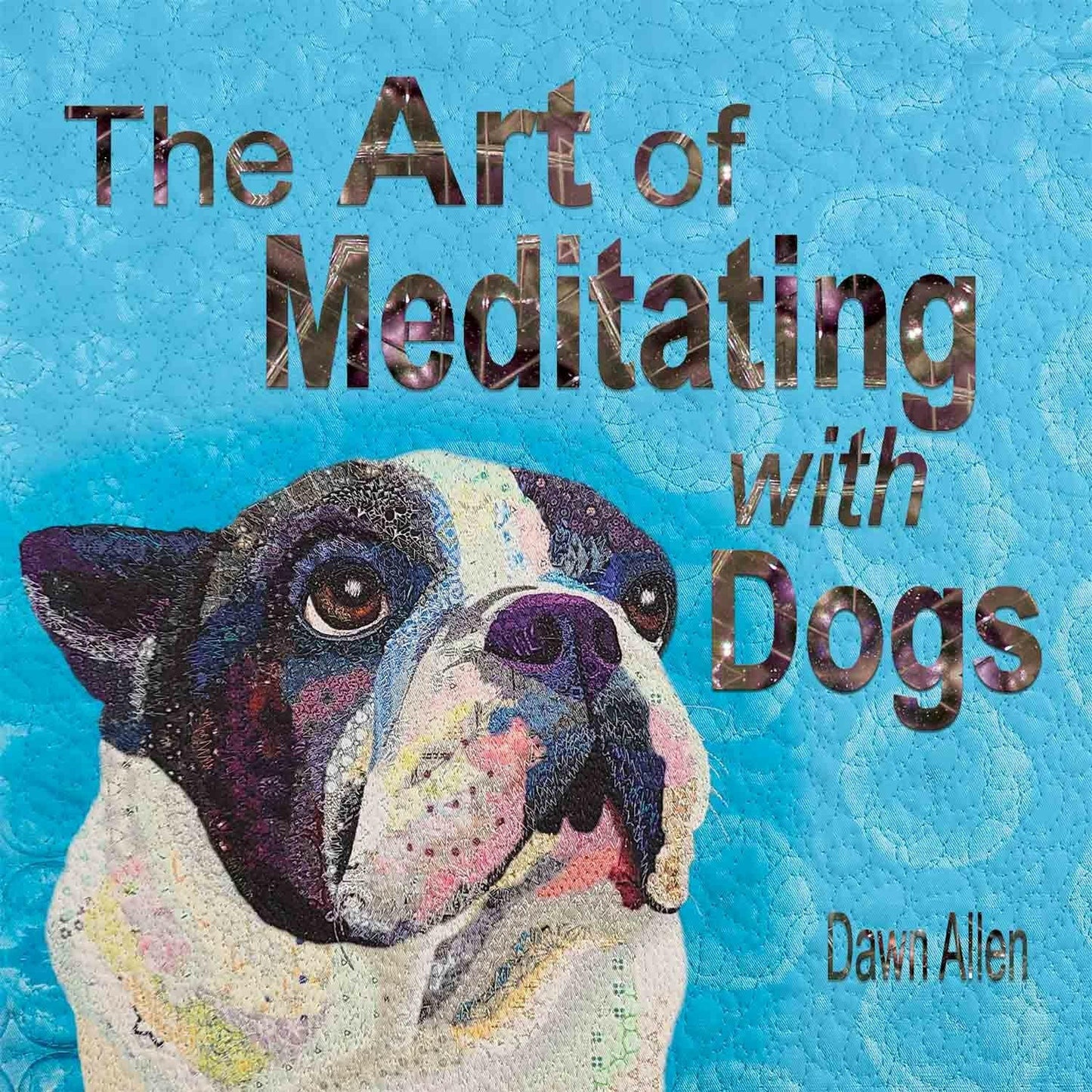 the book - The Art of Meditating with Dogs by Dawn Allen. 